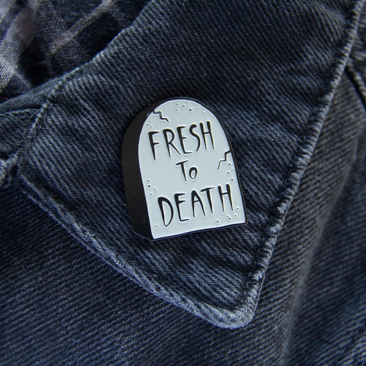 Ectogasm “Fresh To Death” Enamel Pin